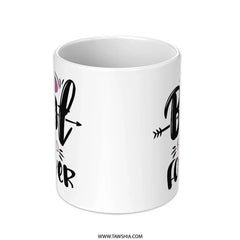 Be My Best Friend Forever Mug, Friendship Gift, Unique Coffee Mug, Best Friend Mug, Friend Gift, Gift for Her, Sister Mug - Tawshia