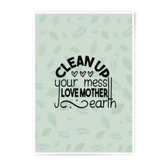 Clean Up Your Mess Photographic Print, Love Mother Earth Art, Environmental Decor, Eco Friendly Wall Art, Inspirational Home Decor - Tawshia