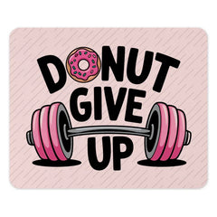 Donut Give Up Mouse Pad, Funny Workout, Gym Motivation, Weightlifting, Desk Decor, Office Gift, Gamer Accessories - Tawshia