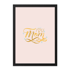 I Love You Mom Wall Art, Mother's Day Gift, Gold Mom Decor, Gift for Mom, Mom Print, Gold Script Art, Modern Wall Art, Mom Wall Decor - Tawshia