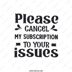 Funny Sarcastic Pillow, Cancel My Subscription Pillow, Ironic Home Decor, Novelty Pillow, Gag Gift Idea, Issues Pillow, Humor Pillow - Tawshia