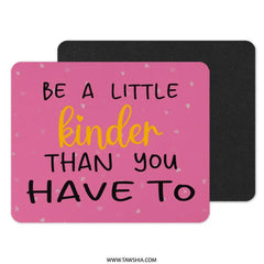 Be A Little Kinder Mouse Pad, Inspirational Quote Desk Accessory, Cute Office Decor, Pink Mousepad with Hearts, Positive Vibes Gift - Tawshia
