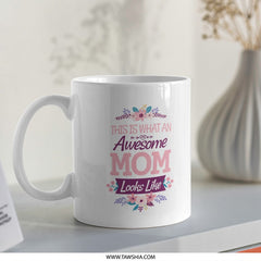 This Is What An Awesome Mom Looks Like mug product