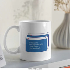 Coffee Mug, Programmer Mug, Coding Mug, Software Developer Gift, Computer Science Mug, Nerd Mug, Life Motto Coding Mug, Geek Mug, Tech Mug