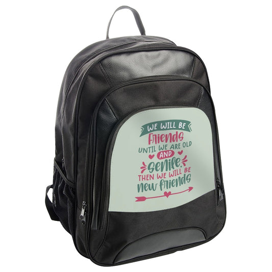 Friends Forever Backpack, Sentimental Gift, Friendship Quote Backpack, Best Friend Present, Old and Senile Backpack, Cute Backpack - Tawshia