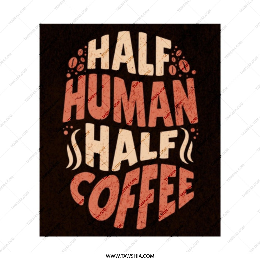 Half Human Half Coffee Tote Bag, Funny Caffeine Lover Gift, Coffee Addict Shopper Bag, Novelty Coffee Saying Tote, Unique Tote - Tawshia