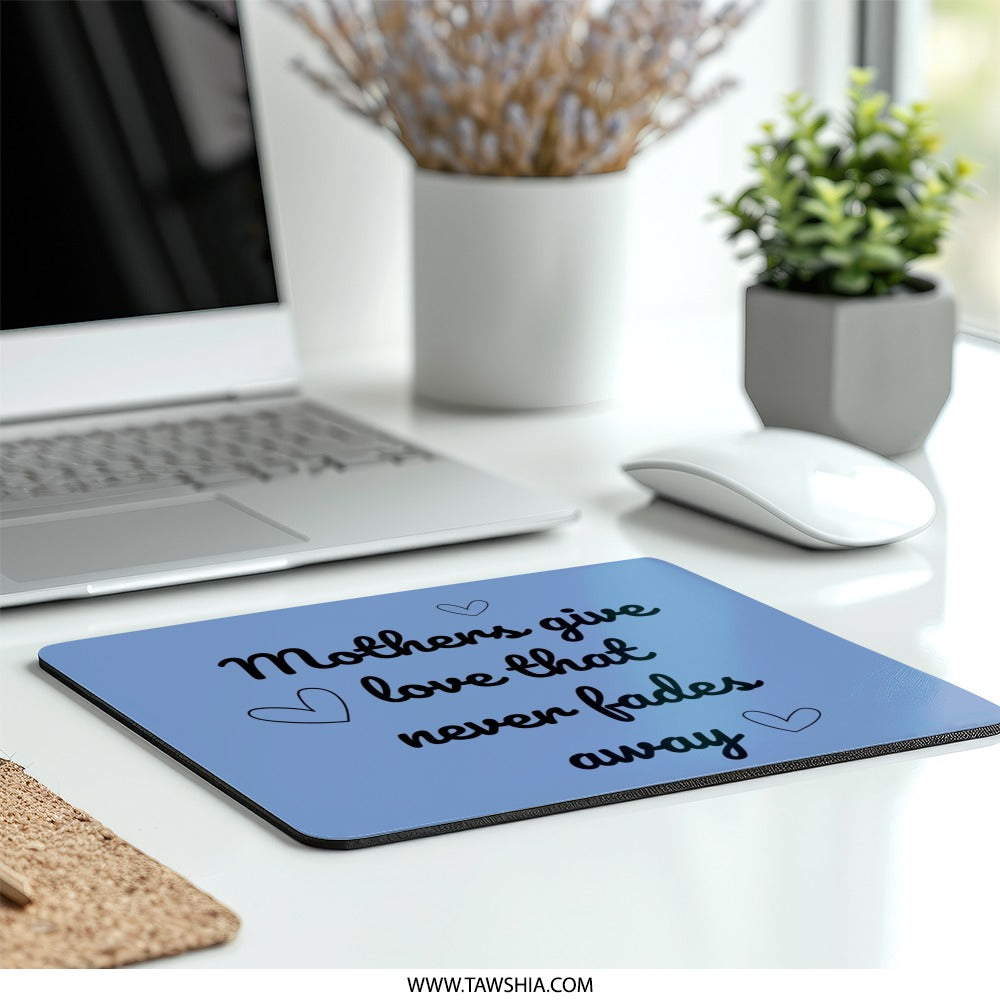 Mothers Love Mouse Pad, Never Fades Away, Mom Gift, Heart Design, Cute Mousepad, Office Decor, Desk Accessories, Mothers Day Gift - Tawshia