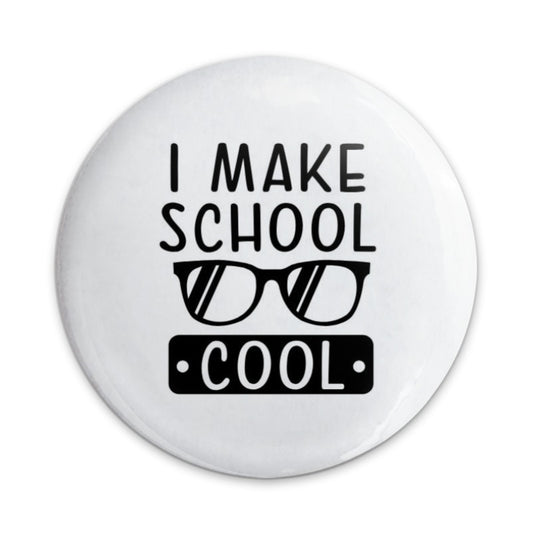 I Make School Cool Pinback Button, Teacher Gift, Student Button, School Spirit, Back to School, Educator, Trendy Button, Fun Accessory - Tawshia