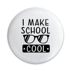 I Make School Cool Pinback Button, Teacher Gift, Student Button, School Spirit, Back to School, Educator, Trendy Button, Fun Accessory - Tawshia