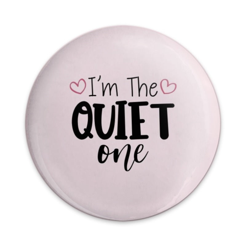 Quiet One Pinback Button, Introvert Gift, Funny Personality Badge, Sarcastic Humor Button, Pink Heart, Anti Social Button - Tawshia