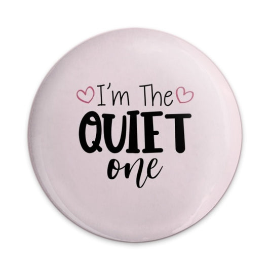 Quiet One Pinback Button, Introvert Gift, Funny Personality Badge, Sarcastic Humor Button, Pink Heart, Anti Social Button - Tawshia