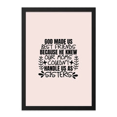Best Friends Wall Art, Funny Sister Gift, Unique Friendship Quote, Mothers Day Print, God Made Us Sign, Sibling Love Decor, Wall Decor - Tawshia