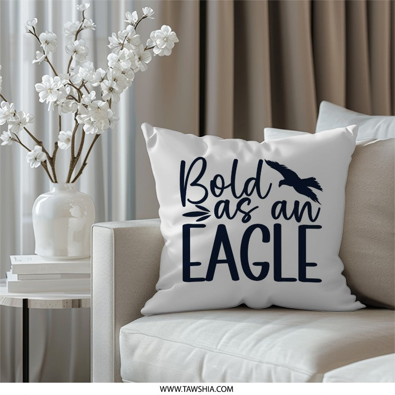 Bold Eagle Pillow, Motivational Decor, Bedroom Pillow, Living Room Pillow, Home Decor Pillow, Inspirational Throw Pillow - Tawshia
