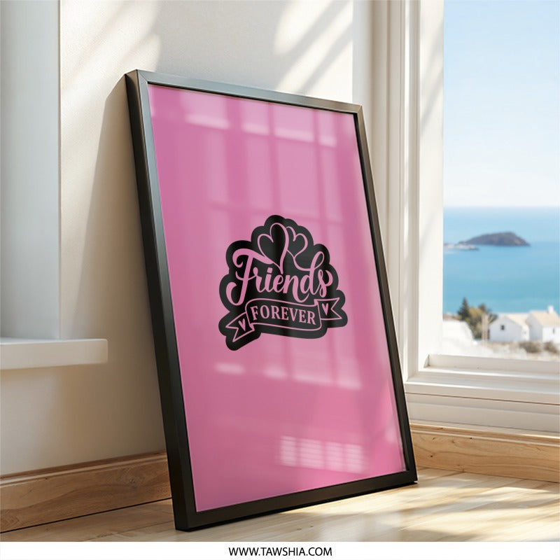 Friends Forever Wall Art, Best Friends Decor, Friendship Gift, Pink Wall Decor, Trendy Wall Art, Home Decor, Wall Art Print - Tawshia