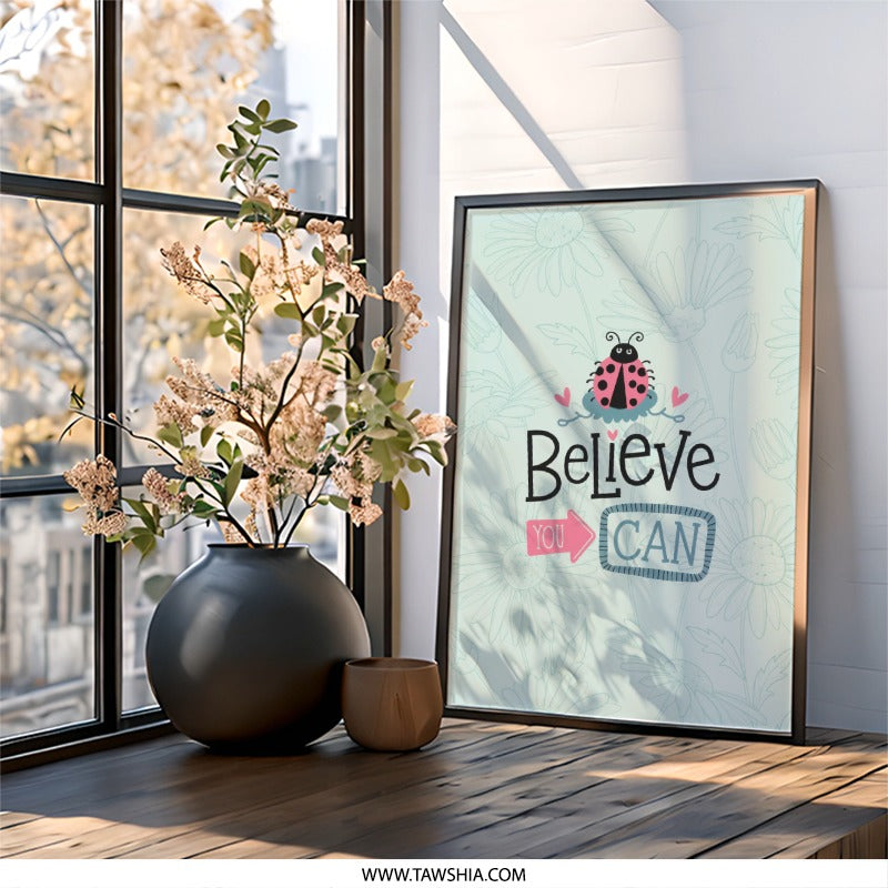 Believe You Can Framed Wall Art, Ladybug Illustration, Inspirational Quote Print, Motivational Decor, Nursery Art, Girl's Room Art - Tawshia