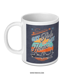 Get Fish Or Get Home Fishing Lovers Mug product