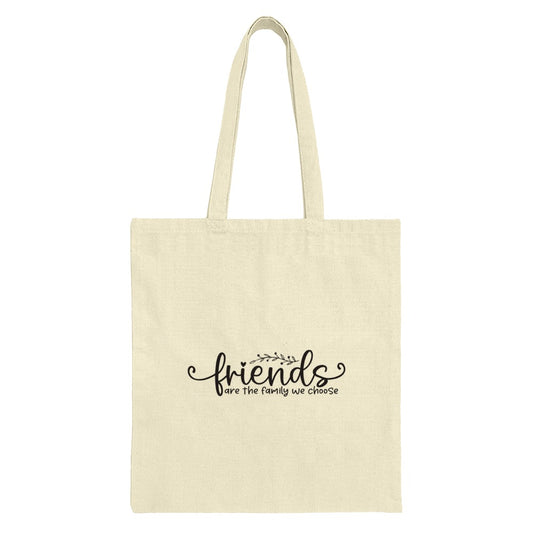 Friends Tote Bag, Gift for Friends, Family Quote Bag, Best Friend Gift, Inspirational Tote, Everyday Bag, Canvas Tote - Tawshia