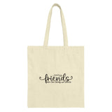 Friends Tote Bag, Gift for Friends, Family Quote Bag, Best Friend Gift, Inspirational Tote, Everyday Bag, Canvas Tote - Tawshia