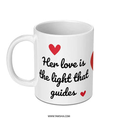 Her Love Guides Mug, Inspirational Mug, Love Mug, Gift for Her, Mother's Day Gift, Coffee Mug, Tea Mug, Heart Mug, Valentine's Day - Tawshia