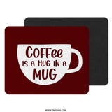 Coffee Mug Mouse Pad, Coffee Is A Hug, Funny Mousepad, Desk Decor, Gift For Coffee Lover, Office Mousepad, Cute Mousepad - Tawshia