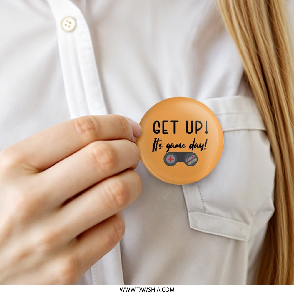 Game Day Pinback Button, Get Up It's Game Day Button, Video Game Lover Gift, Gamer Motivation Button, Gaming Accessories, Game On Button - Tawshia