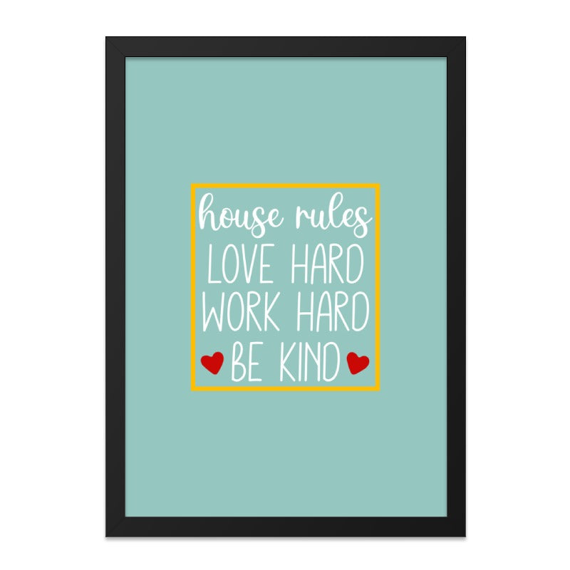 House Rules Wall Art, Love Hard Print, Family Home Decor, Inspirational Quote, Be Kind Poster, Modern Art, Framed Art - Tawshia
