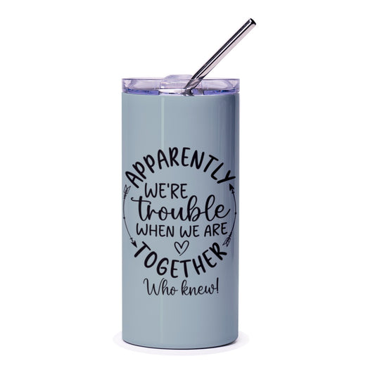Trouble Together Tumbler, Funny Friend Gift, Best Friend Ever Cup, Gift for BFF, Sister Gift Idea, Bestie Tumbler, Sarcastic Tumbler - Tawshia
