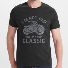 I'm Not Old I'm A Classic Black Graphic T-Shirt product