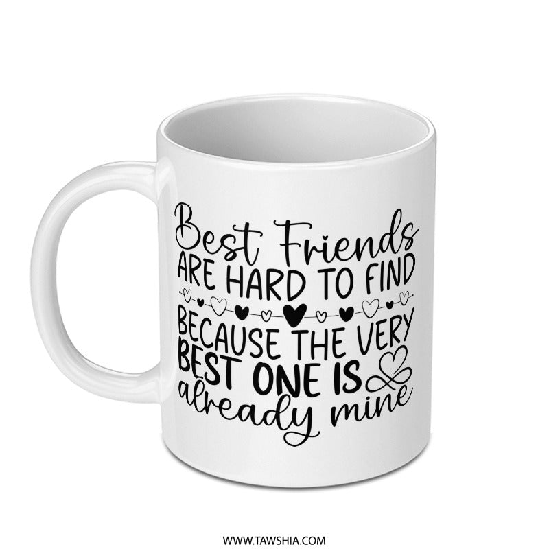 Best Friend Mug, Friend Gift, Cute Friend Mug, Best Friend Ever, Gift For Her, BFF Mug, Friend Mug - Tawshia