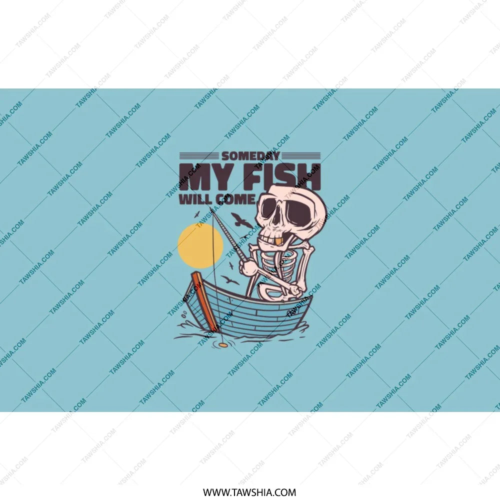 Someday My Fish Will Come Skeleton Fishing Product