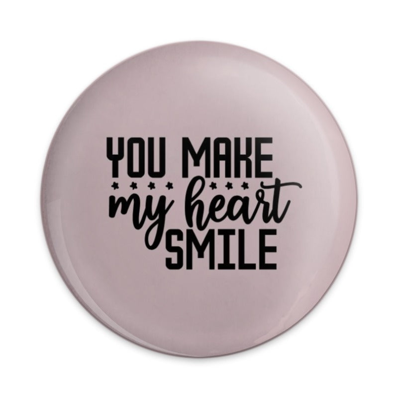 You Make My Heart Smile Pinback Button, Cute Pinback Buttons, Gift for Her, Valentine Gift Pin, Best Friend Pinback Button - Tawshia