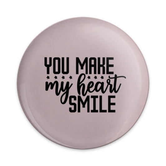 You Make My Heart Smile Pinback Button, Cute Pinback Buttons, Gift for Her, Valentine Gift Pin, Best Friend Pinback Button - Tawshia
