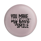 You Make My Heart Smile Pinback Button, Cute Pinback Buttons, Gift for Her, Valentine Gift Pin, Best Friend Pinback Button - Tawshia