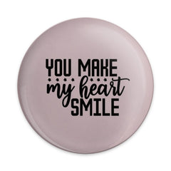 You Make My Heart Smile Pinback Button, Cute Pinback Buttons, Gift for Her, Valentine Gift Pin, Best Friend Pinback Button - Tawshia