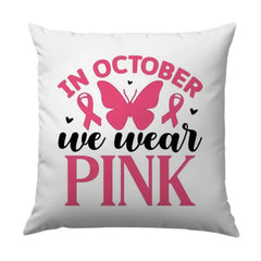 October Pink Ribbon Pillow, Butterfly Pillow, Breast Cancer Awareness Gift, Awareness Month Pillow, Survivor Pillow, In October We Wear Pink - Tawshia