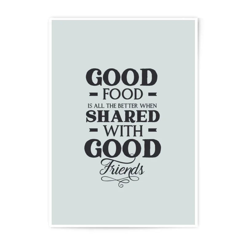 Good Food Good Friends, Photographic Prints, Kitchen Wall Decor, Typography Art Print, Dining Room Prints, Home Decor Prints - Tawshia