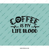 Coffee Is My Life Blood Graphic Product