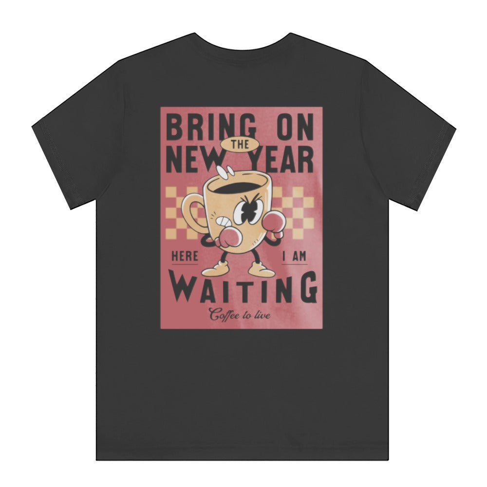 Bring on the New Year Coffee to Live Waiting product type