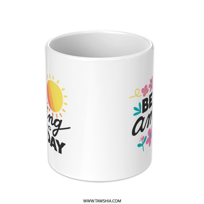 Be Amazing Today Mug, Motivational Mug, Cute Coffee Mug, Inspirational Mug, Gift for Her, Positive Vibes Mug, Bird Mug, Sun Mug - Tawshia