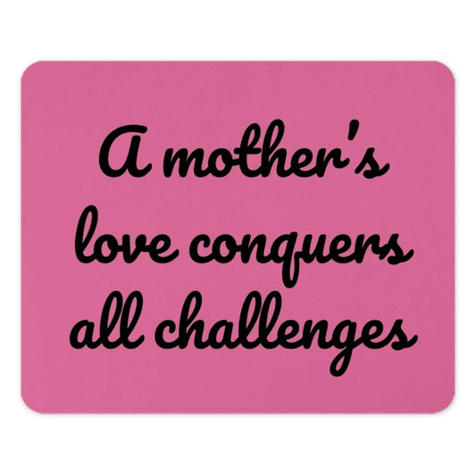 Mother's Love Mouse Pad, Inspirational Quote Gift, Mom Gift, Pink Desk Accessory, Office Decor, Motivational Mousepad, Computer Accessory - Tawshia