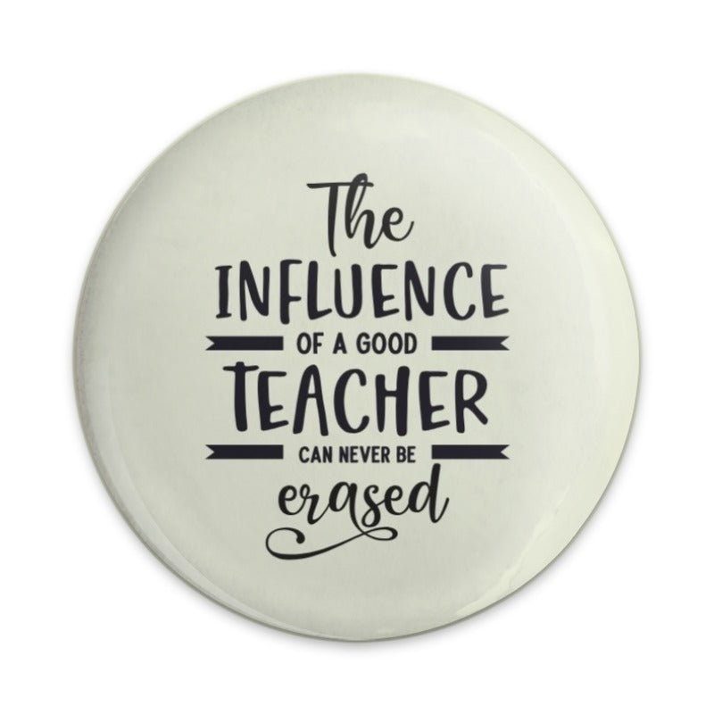 Teacher Influence Pinback Button, Teacher Appreciation Gift, Educator Present, School Staff Gift, Thank You Teacher Button - Tawshia