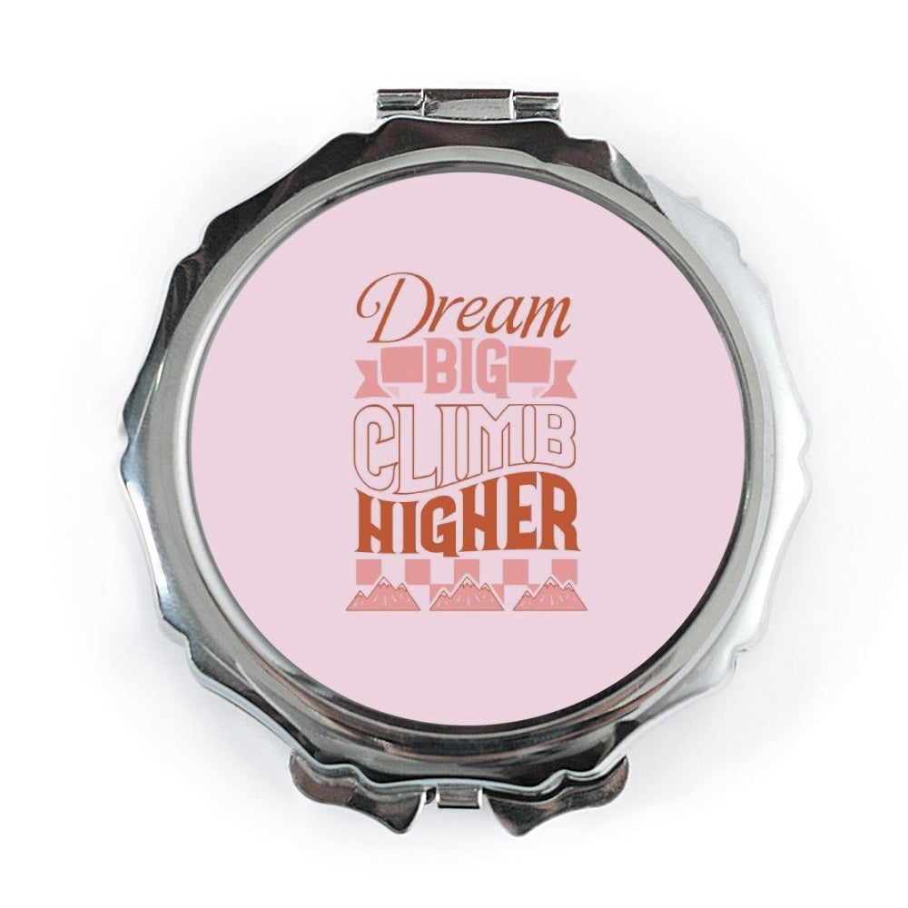Dream Big Pocket Mirror, Climb Higher Handbag Mirror, Inspirational Mirror, Gift for Her, Motivational Pocket Mirror - Tawshia