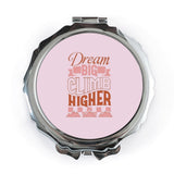 Dream Big Pocket Mirror, Climb Higher Handbag Mirror, Inspirational Mirror, Gift for Her, Motivational Pocket Mirror - Tawshia
