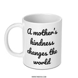 Mothers Kindness Mug, Inspirational Quote Coffee Mug, Gift for Mom, Mothers Day Present, Mom Birthday Gift, Mom Appreciation Mug - Tawshia