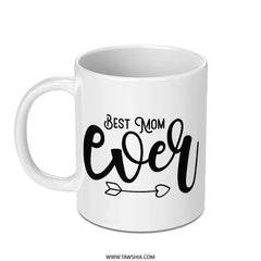 Best Mom Ever Mug, Mothers Day Gift, Cute Mom Coffee Mug, Gift for Mom, New Mom Gift, Mom Birthday Gift, Mothers Day Mug - Tawshia