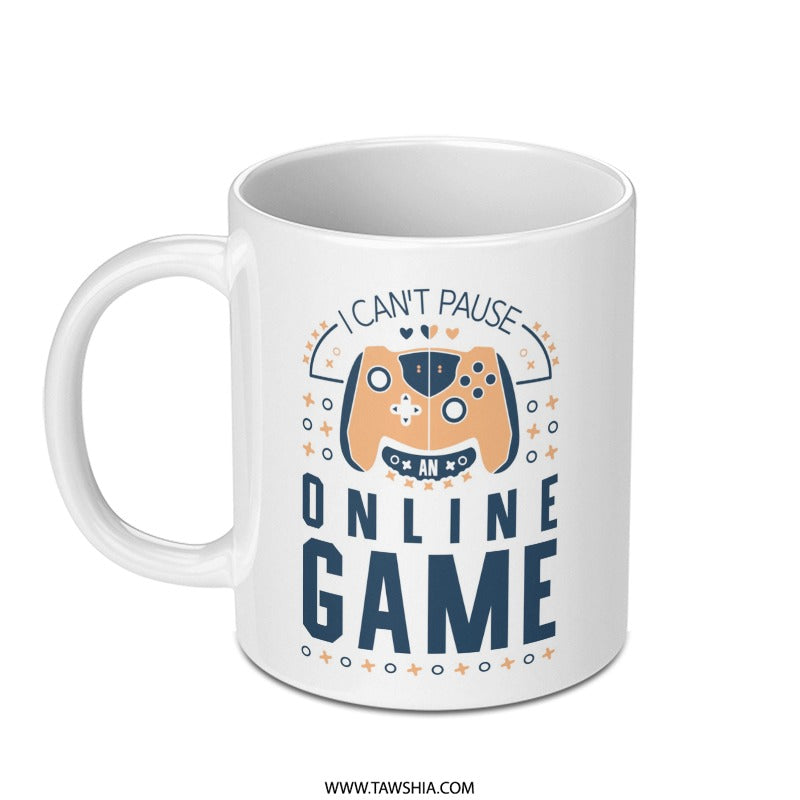 Funny Gamer Mug, I Cant Pause, Online Game Mug, Video Game Mug, Gaming Gift, Geek Mug, Gift for Gamers, Gamer Gift Idea - Tawshia