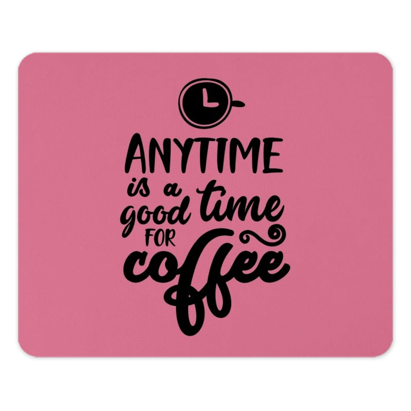 Coffee Lover Mouse Pad, Anytime is Coffee Time, Pink Desk Decor, Gift for Her, Office Accessory, Motivation Mousepad, Trendy Mousepad - Tawshia