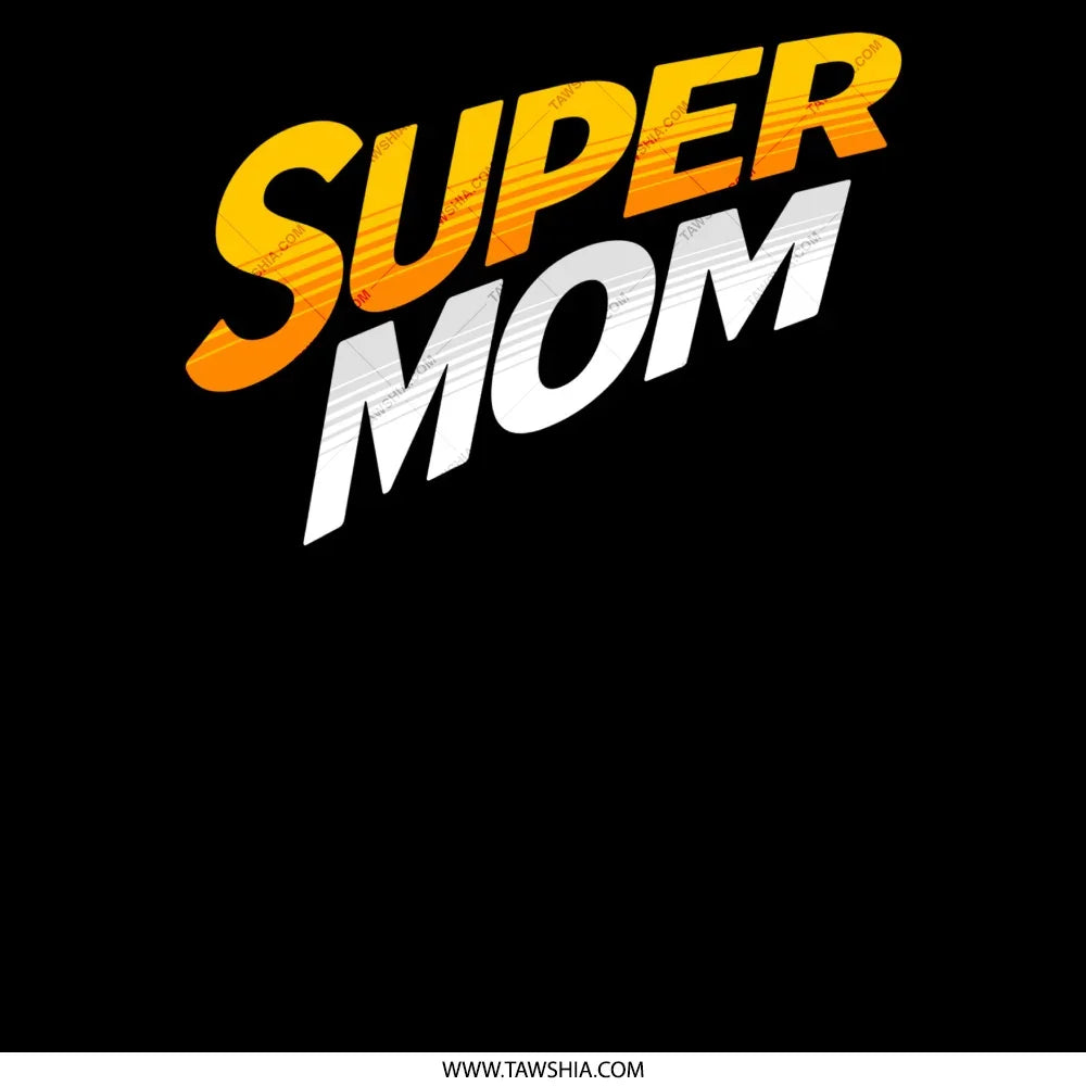 Super Mom Graphic Black and White Apparel Product