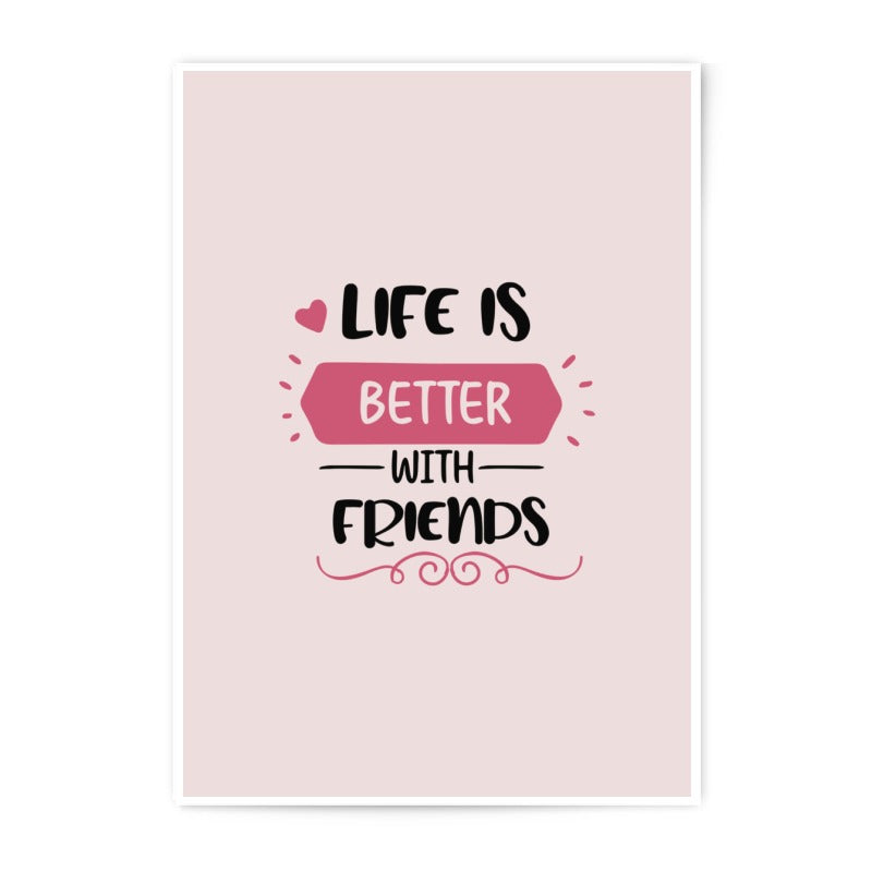 Life Is Better Photographic Prints, Friendship Quote Wall Art, Motivational Decor, Modern Prints, Best Friends Gift Idea - Tawshia