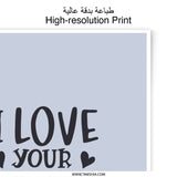 I Love Your Stupid Face Photographic Prints, Funny Wall Art, Sarcastic Home Decor, Cute Print, Gift Idea, Romantic Decor - Tawshia